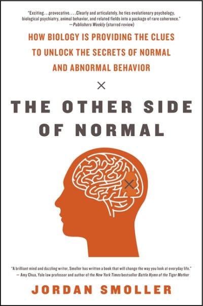 Jordan Smoller/The Other Side of Normal@How Biology Is Providing the Clues to Unlock the